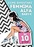 Come diventare femmina Alfa (Italian Edition)