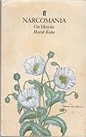 Narcomania: On Heroin Narcomania: On Heroin