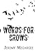 Words for Crows by Jeremy A. Megargee