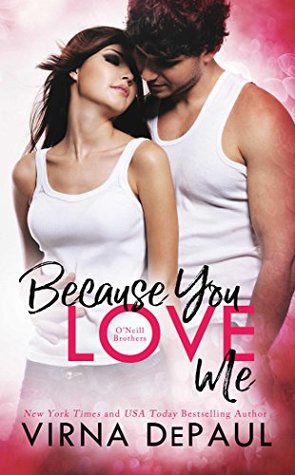 Because You Love Me  (O'Neill Brothers Home to Green Valley Book 5)