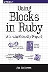 Using Blocks in Ruby Using Blocks in Ruby
