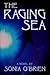 The Raging Sea by Sonia O'Brien The Raging Sea by Sonia O'Brien