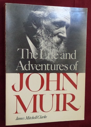 The Life and Adventures of John Muir