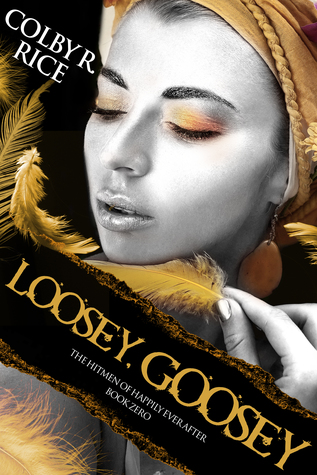 Loosey, Goosey (The Hitmen of Happily Ever After, #0)