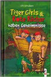 Tiger Girls und Rote Rächer haben Geheimnisse