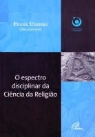 O Espectro Disciplinar da Ciência da Religião
