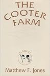 The Cooter Farm by Matthew F. Jones