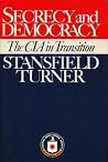 Secrecy and Democracy: The CIA in Transition