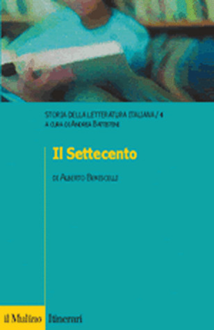 Storia della letteratura italiana. Vol. IV: Il Settecento (Paperback)