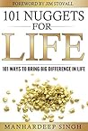 101 Nuggets for Life: 101 Ways to Bring Big Difference in Life 101 Nuggets for Life: 101 Ways to Bring Big Difference in Life