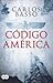 Código América by Carlos Basso Prieto