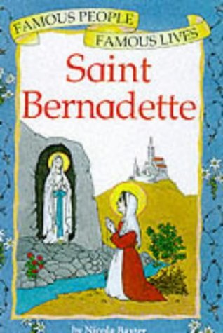 Saint Bernadette (Famous People, Famous Lives)