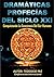DRAMATICAS PROFESIAS DEL SIGLO XXI by Teodocio Paz
