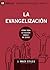 La Evangelización (Evangelism) - 9Marks by J. Mack Stiles