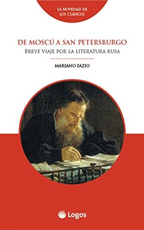 De Moscú a San Petersburgo: Breve viaje por los clásicos rusos (Spanish Edition)