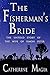 The Fisherman's Bride: The ...
