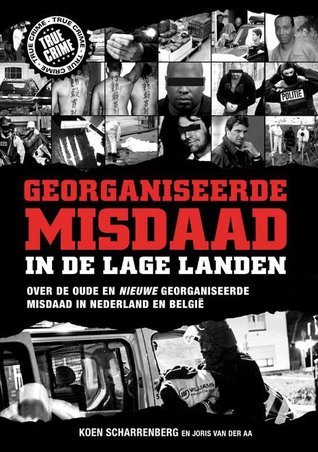 Georganiseerde misdaad in de Lage Landen, deel 1
