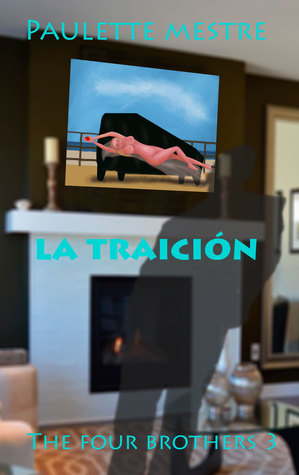 La Traición (The Four Brothers #3)