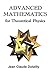 Advanced Mathematics for Theoretical Physics