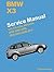 BMW X3 (E83) Service Manual: 2004, 2005, 2006, 2007, 2008, 2009, 2010: 2.5i, 3.0i, 3.0si, Xdrive 30i