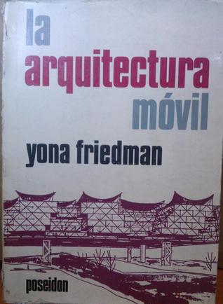 La arquitectura móvil: hacia una ciudad concebida por sus habitantes