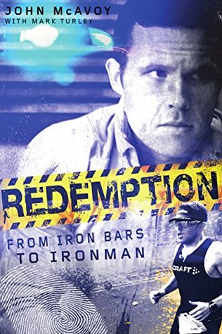 Redemption: From Iron Bars to Ironman (Kindle Edition)