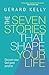 The Seven Stories that Shape Your Life by Gerard Kelly