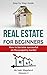 Real Estate Investing: How to become successful on the property market (Real Estate for beginners Book 1)