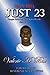Just 23: Thoughts from a Mother in Spoken Word by Kisha Walker