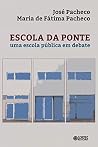 Escola da ponte: Uma escola pública em debate (Portuguese Edition)