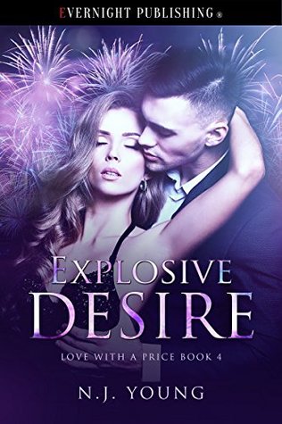 Explosive Desire (Love With a Price Book 4)