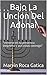 Bajo La Uncion Del Adonai: "Inmerso en Tu presencia, despierto y aun estas Conmigo" (Spanish Edition)