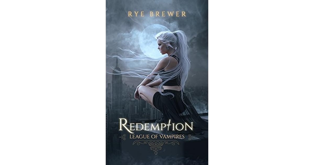 Redemption (League of Vampires, 1) by Rye Brewer