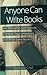 Anyone Can Write Books by Dominic Edwin Cruz