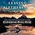 Leaving Blythe River by Catherine Ryan Hyde