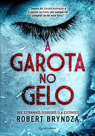 A garota no gelo (Detetive Erika Foster Livro 1)