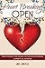 Heart Breaking Open: Discovering the Heart Within Heartbreak
