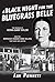 A Black Night for the Bluegrass Belle by Ian Punnett