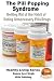 The Pill Popping Syndrome - Getting Rid of the Habit of Eating Unnecessary Pills/Drugs (Healthy Living Series Book 22)
