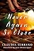 Never Again So Close