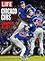 LIFE Chicago Cubs: Champions at Last
