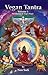 Vegan Tantra Volume 1: Introduction to Vegan Magic