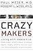 Crazymakers by Paul D. Meier