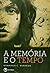 A memória e o Tempo