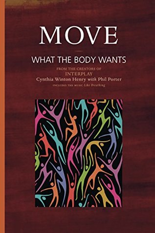 Move: What the Body Wants (Kindle Edition)