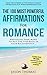 Affirmation | The 100 Most Powerful Affirmations for Romance | 2 Amazing Affirmative Books Included for Love & Daily Affirmations: Revitalize Your Mind To Put The Fire Back In Your Relationship