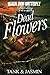 Dead Flowers
