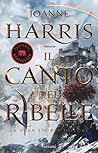 Il canto del ribelle. La vera storia di Loki by Joanne M. Harris