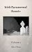 Irish Paranormal Haunts Vol...