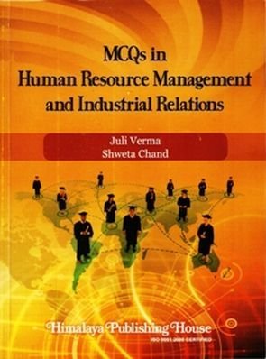 MCQs in Human Resource Management and Industrial Relations